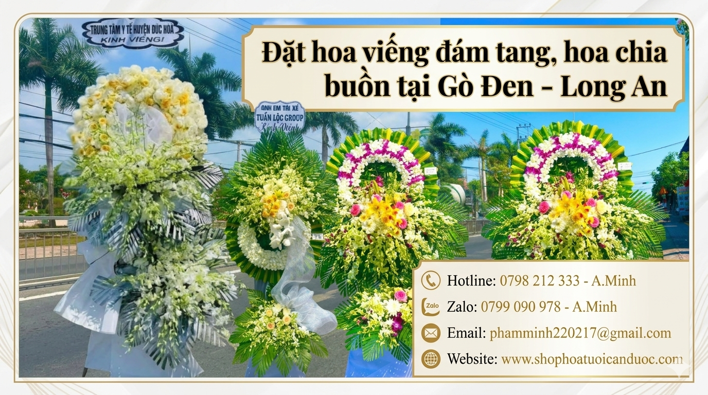 Đặt hoa viếng đám tang, hoa chia buồn tại Gò Đen - Long An